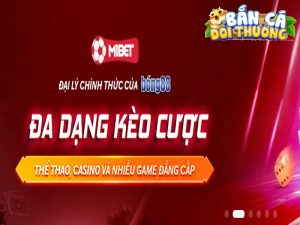 bắn cá đổi thưởng khuyến mãi Mibet