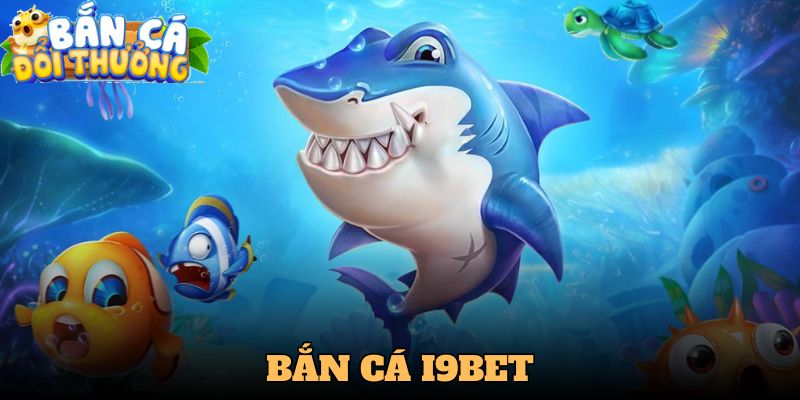 Bắn cá I9BET